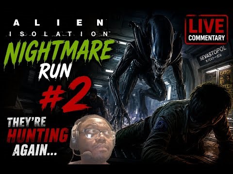 THE FEAR GETS WORSE...ALIEN: ISOLATION #2 LIVE {STREAM}