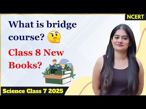 What is a Bridge Course for Class 8 and New Textbooks? NEW Session 2025-2026 Class 8
