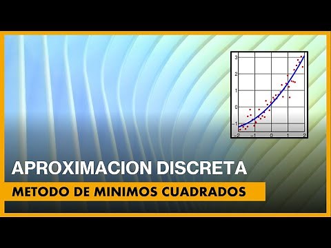 Aproximación discreta por Mínimos Cuadrados