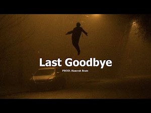 this beat will make you cry "Last Goodbye"