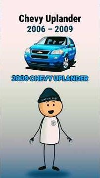 Chevy Uplander 2006 - 2009