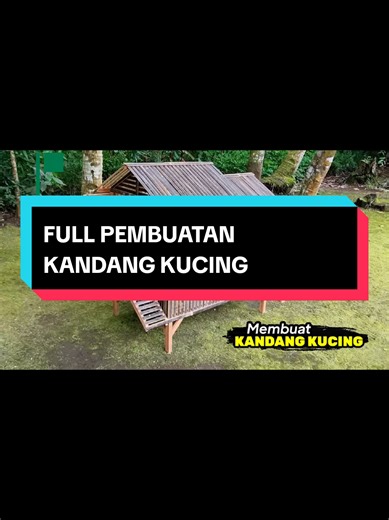 Tutorial DIY Kandang Kucing dari Kayu dan Bambu