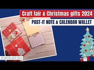 Craft fair and Christmas gifts 2024: Calendar and post it note wallet