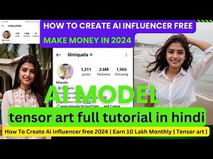 How To Create Ai Influencer free 2024 | Earn 10 Lakh Monthly | Tensor art |