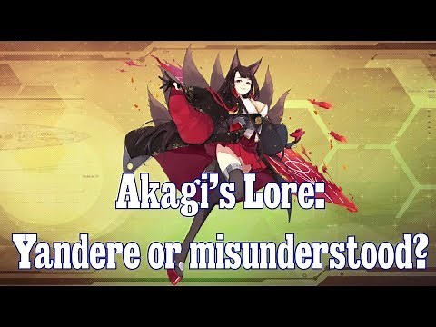 Akagi: Yandere or Misunderstood? | Azur Lane Lore