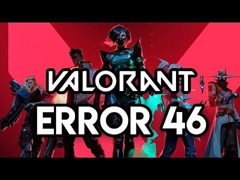Valorant: Error Code 46