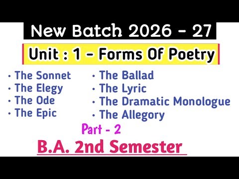 New Batch 2026 - 27 B.A. 2nd Semester English Literature Unit 1 Part 2 Forms Of Poetry #english