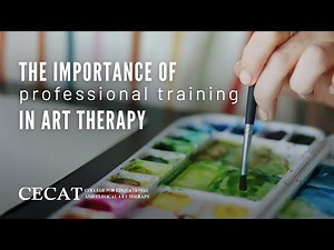 The Importance of Professional Training in Art Therapy