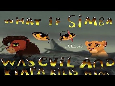What if Simba was evil and Kiara kills him? (FULL Lion King AU)