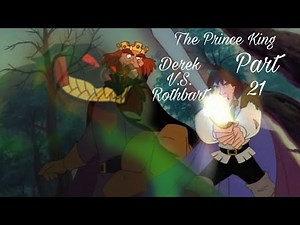 "The Prince King" Part 21 - Derek V.S. Rothbart