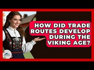 How Did Trade Routes Develop During the Viking Age? - Unmapping Scandinavia