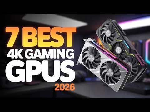 7 best graphics card for 4k gaming 2026