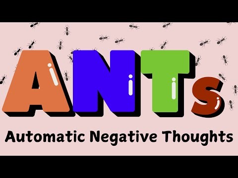 A.N.T.s (Automatic Negative Thoughts)