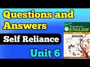 Questions and Answers self Reliance unit 6 class 11 New English book | Exercise 6 chapter 6 class 11