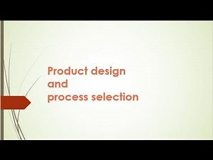 PRODUCT DESIGN AND PROCESSES - (LONGER VERSION)