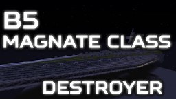 [B5] Magnate class Destroyer Minecraft Map