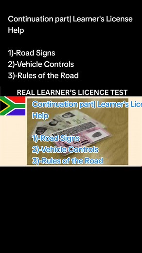 Continuation part| Learner's License Help 1)-Road Signs 2)-Vehicle Controls 3)-Rules of the Road #learnerslicence #learnerslicencesa #roadsigns #roadsigns #Sama28 #k53