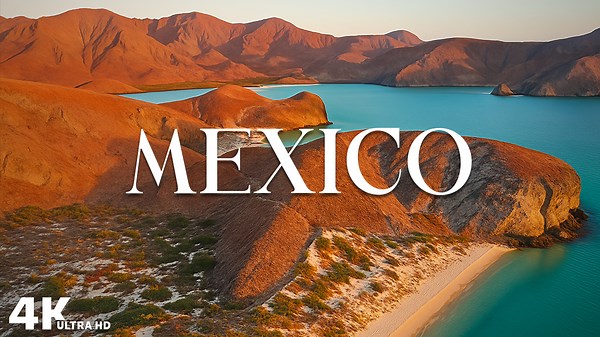 Mexico – Uncovering Hidden Gems and Incredible Scenes in 4K