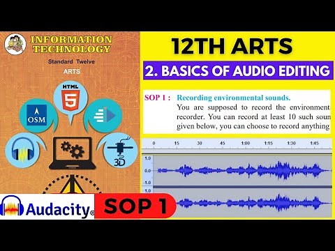 SOP1 Basics of audio editing Audacity| Recording environmental sounds| #HSC 12th Arts | IT practical