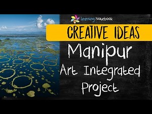 Manipur Art Integrated Project | NCERT - CBSE | Creative ideas
