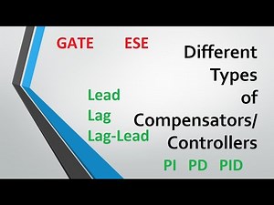 Different Types of Controllers/ Compensators ||PI/PD/PID|| ||Lead/Lag/Lag-Lead|| ||GATE||ESE||
