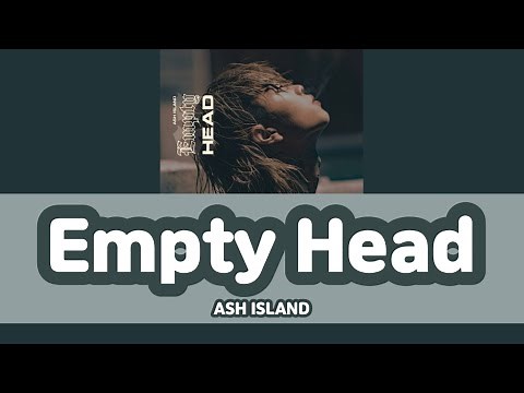 【カナルビ/日本語字幕】Empty Head - ASH ISLAND