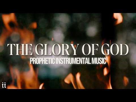 Glory Of God | Prophetic Instrumental Worship Music for Prayer and Intercession