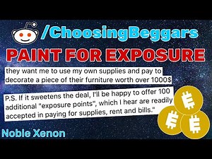 r/ChoosingBeggars - Paint This For EXPOSURE - NO MONEY! (Choosing Beggars - Best Reddit Posts)