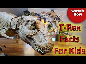 TYRANNOSAURUS T-REX FACTS FOR KIDS
