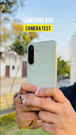 Samsung galaxy A56 camera test 🔥