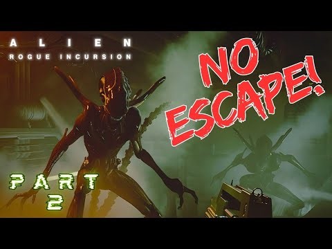 NOWHERE IS SAFE TO BE! | Alien Rogue Incursion Part 2