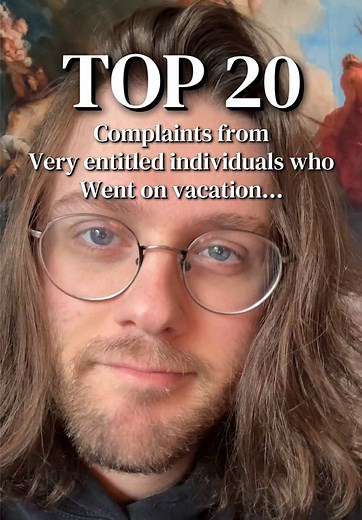 20 Entitled Vacation Complaints — Top Funny Travel Rants (Part 2)
