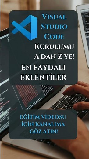 Visual Studio Code (VS Code) Kurulumu A'dan Z'ye! | En Faydalı Eklentiler