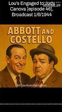 Lou’s Engaged to Judy Canova [episode 46], Broadcast 1/6/1944 | The Abbott And Costello Show |...