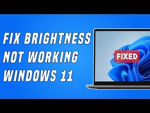 Brightness Not Working in Windows 11 - How to FIX