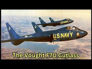 The Vought F7U Cutlass 🛩️