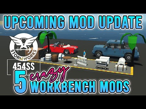 GAME-CHANGING Workbench Mods for the NEXT Stormworks Update