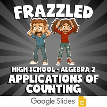 Applications of Counting FRAZZLED Math Game - No Prep Algebra 2 Review Activity
