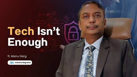 Why Transformation Needs Leadership, Not Just Tech | ft. Manu Garg | Industry Magnates