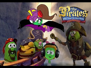 The Pirates Who Don't Do Anything - LarryBoy Fanatic
