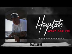 Haystak - Wait For Me (Official Lyric Video)