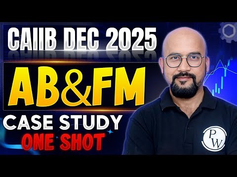 CAIIB ABFM 2025 | ABFM Case Study One Shot | CAIIB ABFM Case Study Marathon | by Bhaskar Sir