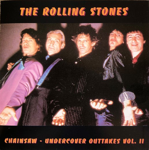 The Rolling Stones - Chainsaw - Undercover Outtakes Vol.II