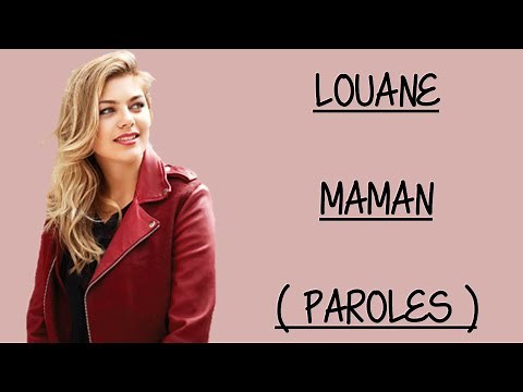 MAMAN LOUANE ( PAROLES )