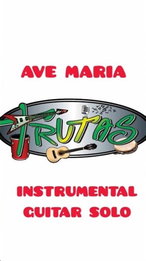 AVE MARIA(INSTRUMENTAL GUITAR SOLO) PART.III - TRUTAS