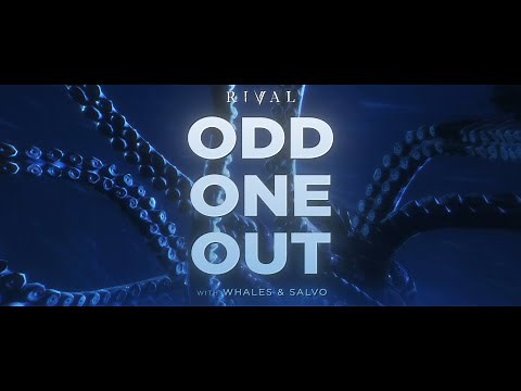 Rival - Odd One Out (w/ Whales & Salvo) [Official Lyric Video]