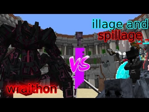 wraithon vs illage and spillage