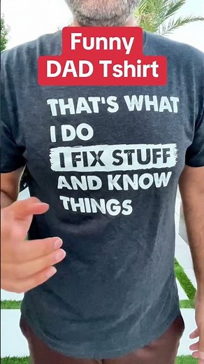 Men's Funny T-Shirt That's What I Do I Fix Stuff And Know Things, Handyman Joke Tee for Guys, Soft