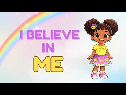I Believe In Me | Kids Affirmation Song | Positive Dance Song For Kids