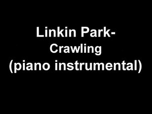 Linkin Park - Crawling (piano instrumental)